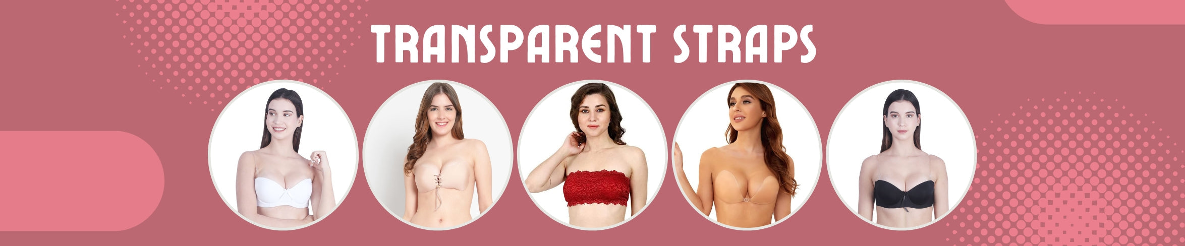 Transparent Straps